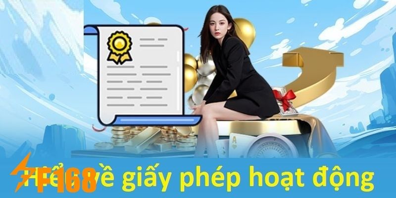 Giấy Phép Hoạt Động Hiện Tại F168 Đang Sở Hữu 5 Hiện nay F168 đang sở hữu rất nhiều giấy phép hoạt động từ các tổ chức khác nhau